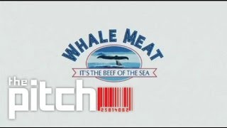 The Pitch | Whale Meat (Whale Meat, It's The Beef Of The Sea)