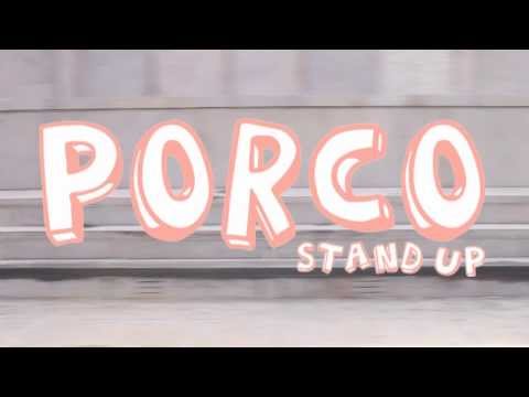 PORCO Stand Up - ESTRENO