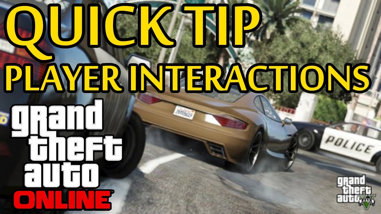 GTA 5  Quick Tip Player Interaction Menu  GTA V Online Tricks and