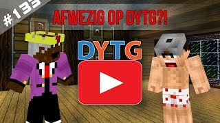 Minecraft Survival #133 - AFWEZIG OP DYTG?!