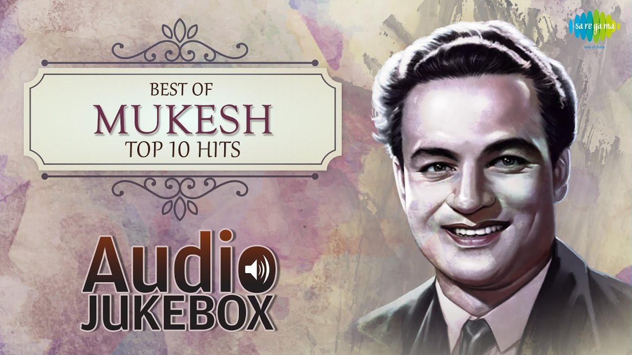 Best Of Mukesh - Top 10 Hits - Indian Playback Singer - Tribute To