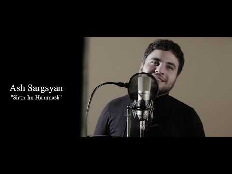 Ash Sargsyan - Sirtn Im Halumash