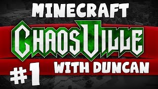 Minecraft - Chaosville #1 - We Wasz Ere!