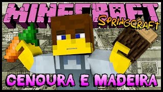 Cenoura e Madeira - Springcraft Drops (Minecraft)