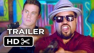 22 Jump Street Official Trailer #1 (2014) - Channing Tatum Movie HD