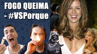 FOGO QUEIMA - #VSPorque