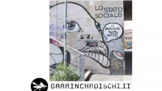 Lo Stato Sociale - C'eravamo tanto sbagliati