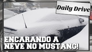 Daily Drive: Encarando a neve com o Mustang!