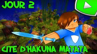 Cité d'Hakuna Matata : Chasse Ouverte | Jour 2 - Minecraft