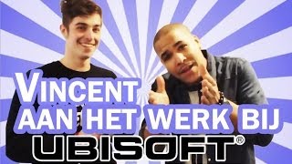 Vincent aan het werk bij Ubisoft?!