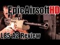 Airsoft gun review ICS L85 A2 30m + bench test - EpicAirsoftHD - Episode 20