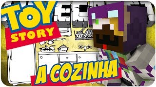 MINECRAFT: ToyStory #3 INVADINDO A COZINHA!