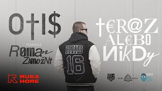 Otis - Teraz alebo nikdy prod. Roman Zámožný |OFFICIAL VIDEO|