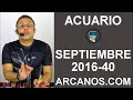 Video Horscopo Semanal ACUARIO  del 25 Septiembre al 1 Octubre 2016 (Semana 2016-40) (Lectura del Tarot)