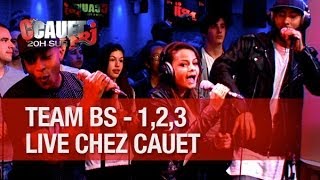 Team BS - 1,2,3 - Live - C'Cauet sur NRJ