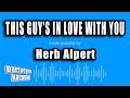 Herb Alpert - This Guy's In Love With You (Karaoke Version)