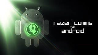 Razer Comms Android | Mobile VOIP - Text in-game