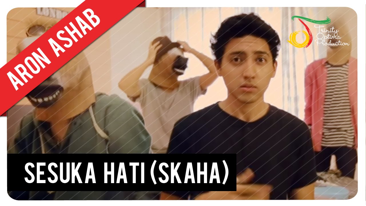 Film Baper Aron Ashab | aron ashab sesuka hati skaha official video clip Film Baper Aron Ashab | aron ashab sesuka hati skaha official video clip