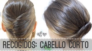 PEINADOS PARA CABELLO CORTO " RECOGIDOS FÁCILES"