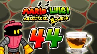 Let's Play Mario & Luigi Abenteuer Bowser Part 44: Abwarten und Tee trinken