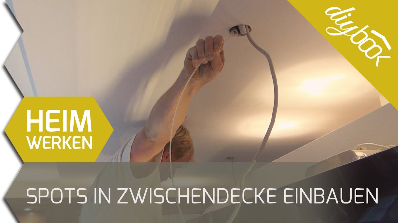 Spots in eine abgehängte Rigipsdecke einbauen 2D YouTube