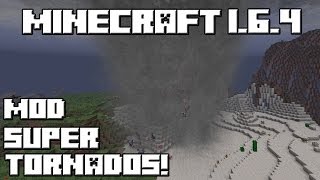 Minecraft 1.6.4 MOD SUPER TORNADOS!