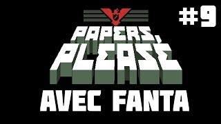 Papers, Please avec Fanta - Episode 9 - Playthrough FR HD