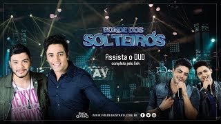 Bonde dos Solteiros - Fred & Gustavo part. Henrique & Juliano
