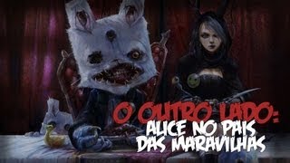 O Outro Lado: Alice no País das Maravilhas