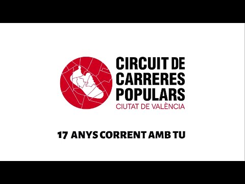 Circuit de Carreres Populars de València - 17 anys corrent amb tu