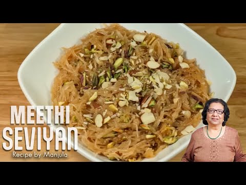 Meethi Seviyan (Sweet Vermicelli) Recipe by Manjula - YouTube