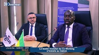 GABON / REGUS : Le leader du Co-Working s’installe au Gabon