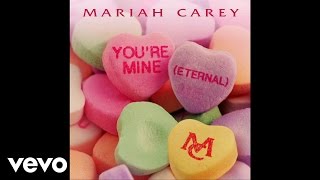 Mariah Carey - You're Mine (Eternal) (Audio)