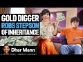 EVIL STEPMOM Robs STEPSON Of INHERITANCE  Dhar Mann Studios