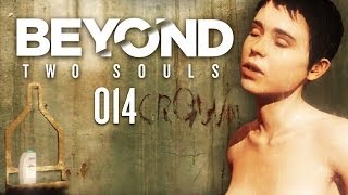 BEYOND TWO SOULS #014 - Paranormale Zwischenfälle [HD+] | Let's Play Beyond Two Souls