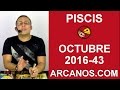 Video Horscopo Semanal PISCIS  del 16 al 22 Octubre 2016 (Semana 2016-43) (Lectura del Tarot)
