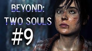 Super Best Friends Play Beyond Two Souls (Part 9)