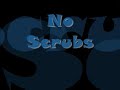 TLC- No Scrubz (lyrics)