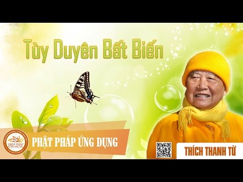 Tùy Duyên Bất Biến (Trọn Bài, 1 Phần)