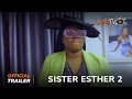 Sister Esther 2  Yoruba Movie 2024 | Official Trailer | Showing This Tuesday 2nd April On ApataTV+