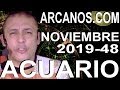 Video Horscopo Semanal ACUARIO  del 24 al 30 Noviembre 2019 (Semana 2019-48) (Lectura del Tarot)
