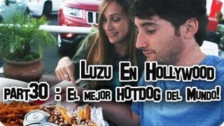 LUZU EN HOLLYWOOD 30: El mejor HOTDOG del Mundo! - LuzuVlogs