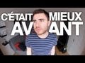 C'était mieux avant - Cyprien
