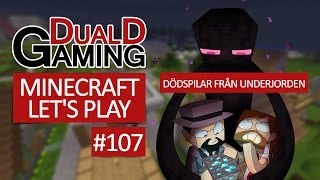 Minecraft Let's Play Med DDG - Episode #107 - Dödspilar Från Underjorden