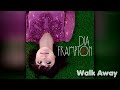 Dia Frampton - Walk Away (Re-Upload)