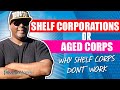 Shelf Corporations or Aged Corps For Business Credit 2021 | Why Shelf Corps Don't Work?