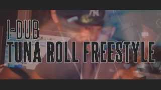 I-Dub - Tuna Roll Freestyle (In Studio Performance)