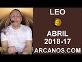 Video Horscopo Semanal LEO  del 22 al 28 Abril 2018 (Semana 2018-17) (Lectura del Tarot)