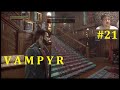 Vampyr Прохождение - Собираем ингредиенты #21