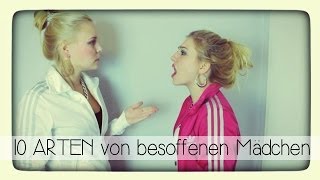 10 ARTEN VON BESOFFENEN MÄDCHEN + Outtakes